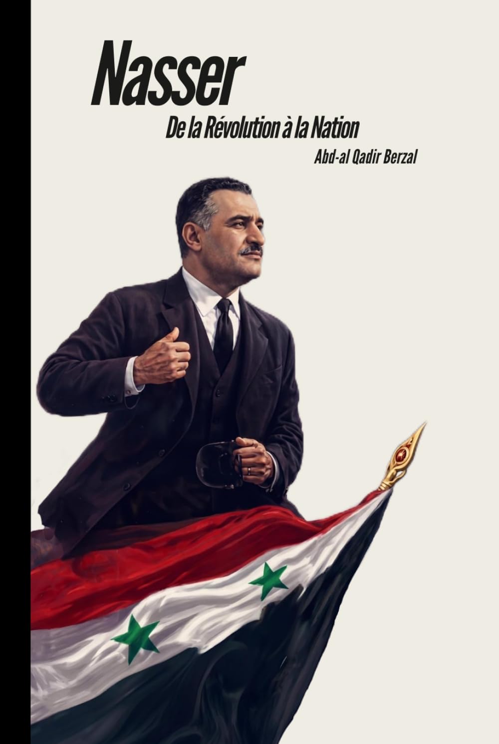 Nasser : De la Révolution à la Nation