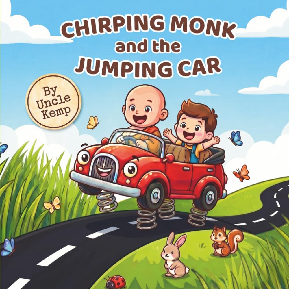 Chirping Monk and the Jumping Car: A Heartwarming Story About Kindness, Responsibility, and Helping Others