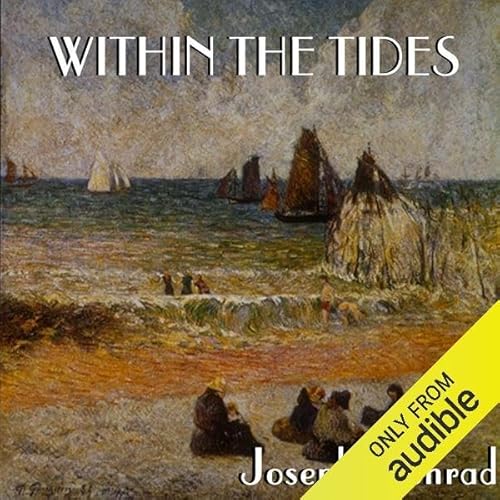 Within the Tides Audiolivro Por Joseph Conrad capa