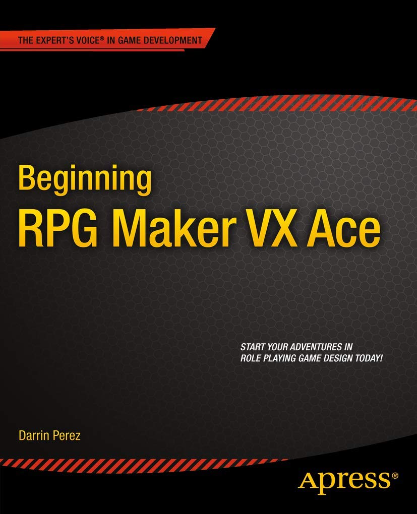 Beginning RPG Maker VX Ace Paperback – December 17, 2014