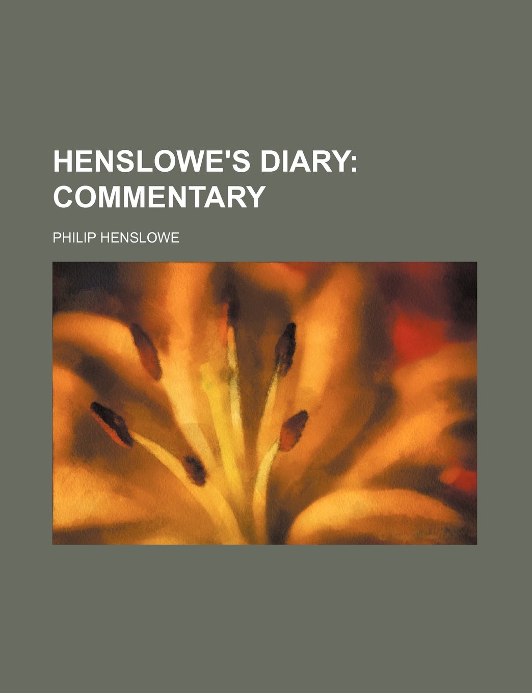 Henslowe's Diary; Commentary