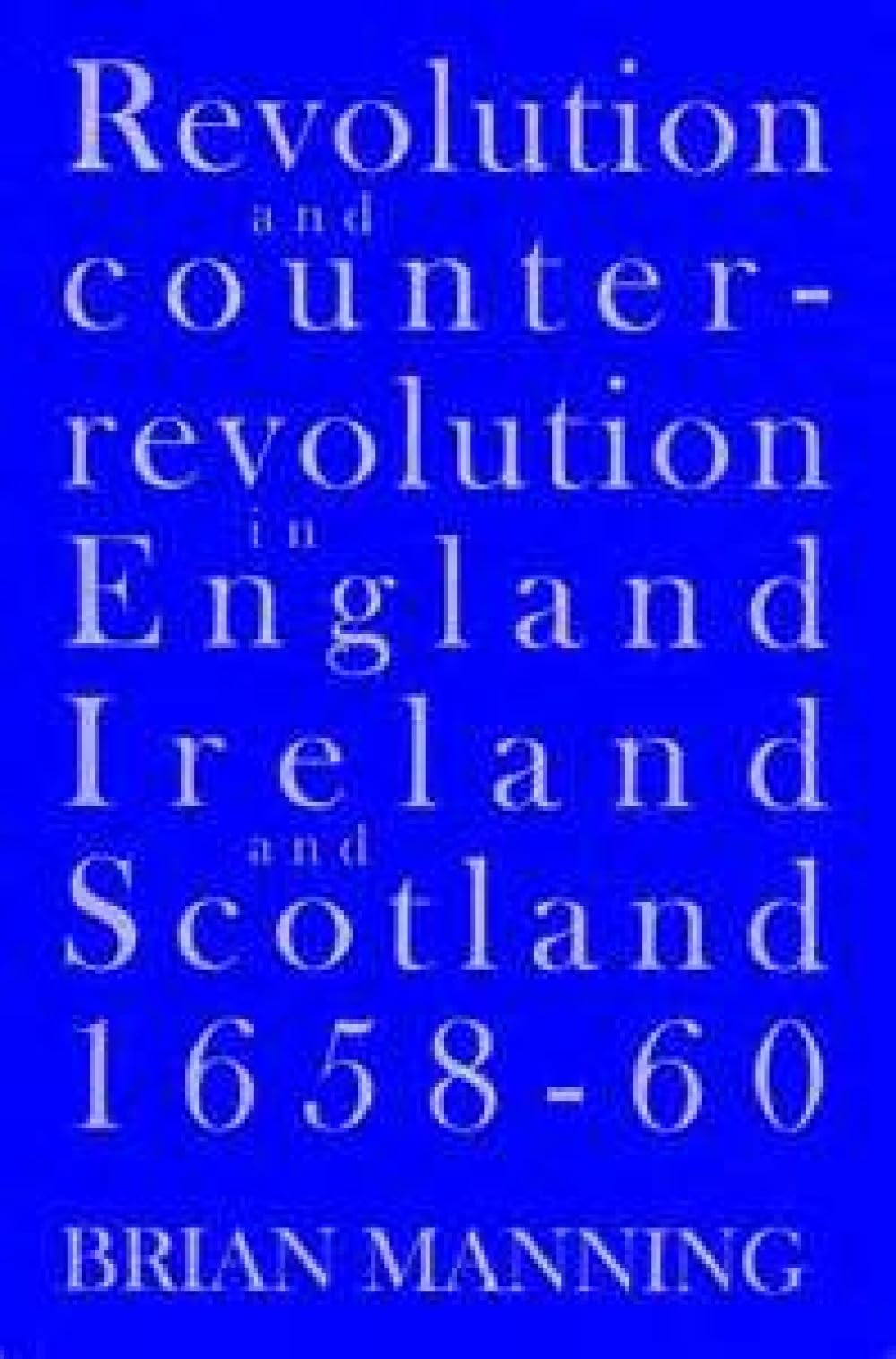 Revolution & Counter-revolution In England, Ireland by Brian Manning PAPERBACK