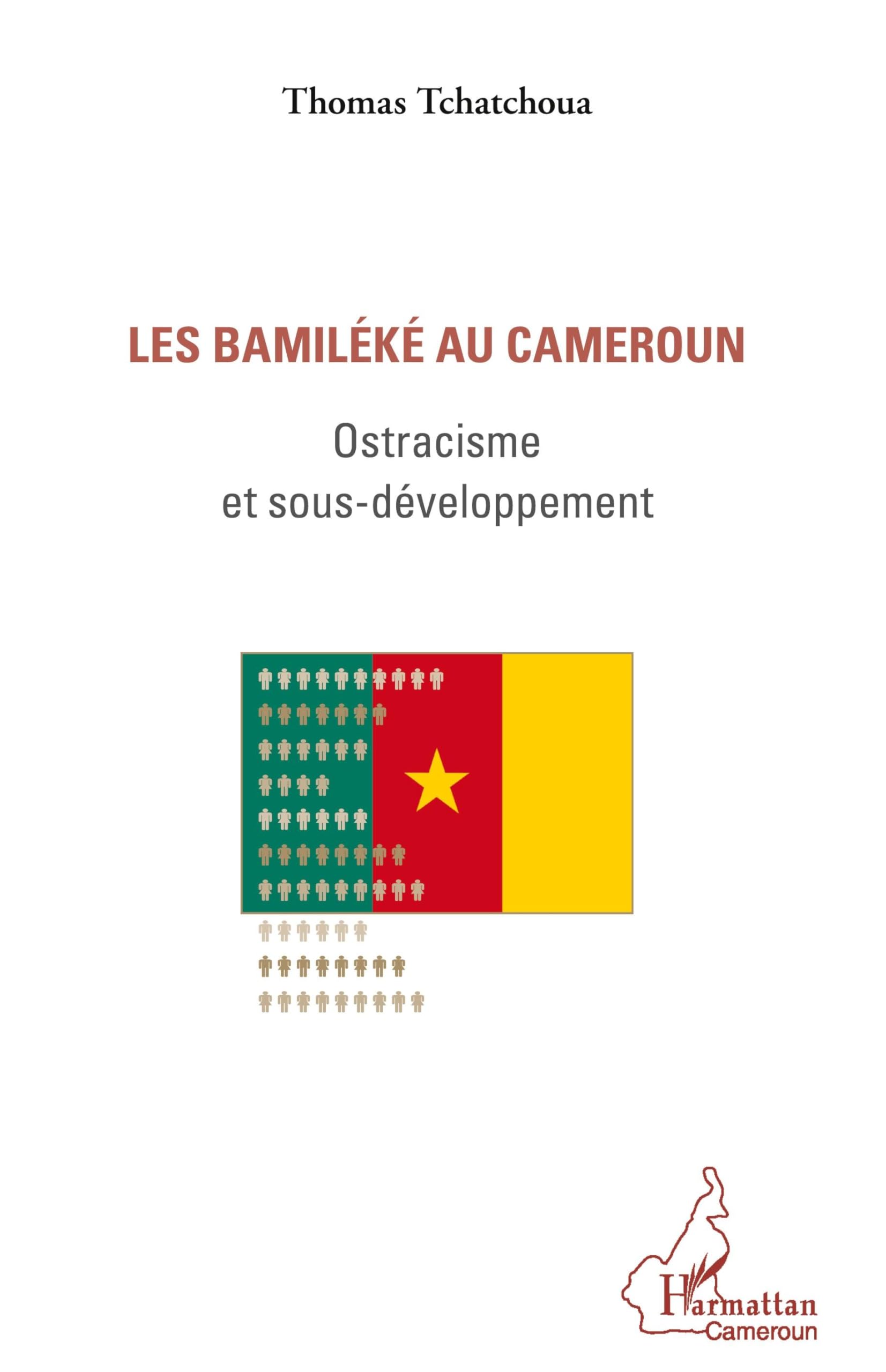 Les bamiléké au Cameroun: Ostracisme et sous-développement