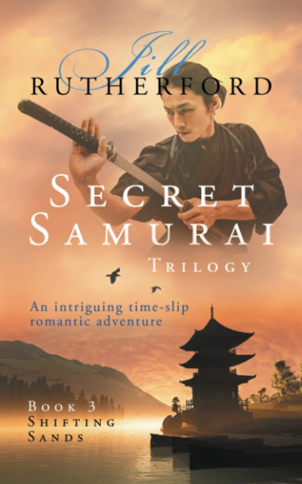Secret Samurai Trilogy: Book Three, Shifting Sands: Volume 3