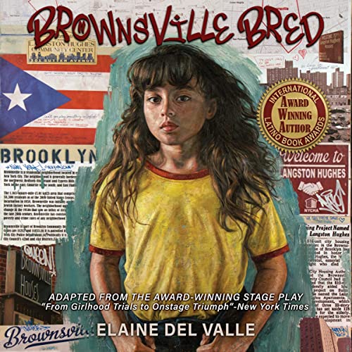 Brownsville Bred [Written by Elaine Del Valle]