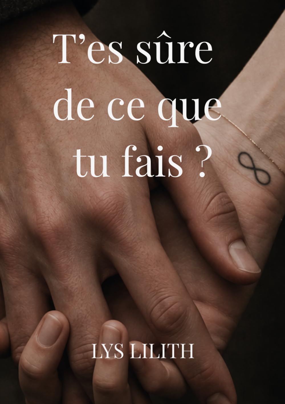 T'es sûre de ce que tu fais?