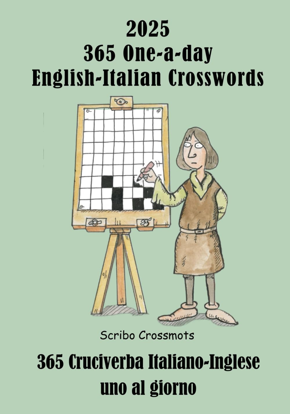 2025 365 One-a-day English-Italian Crosswords: 365 Cruciverba Italiano-Inglese uno al giorno