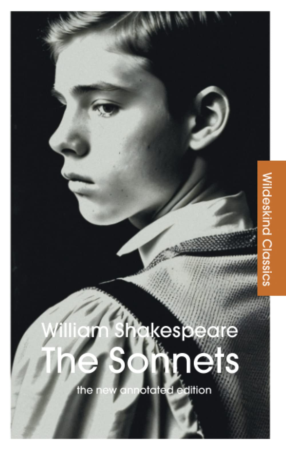 The Sonnets (Wildeskind Classics): The New Annotated Edition