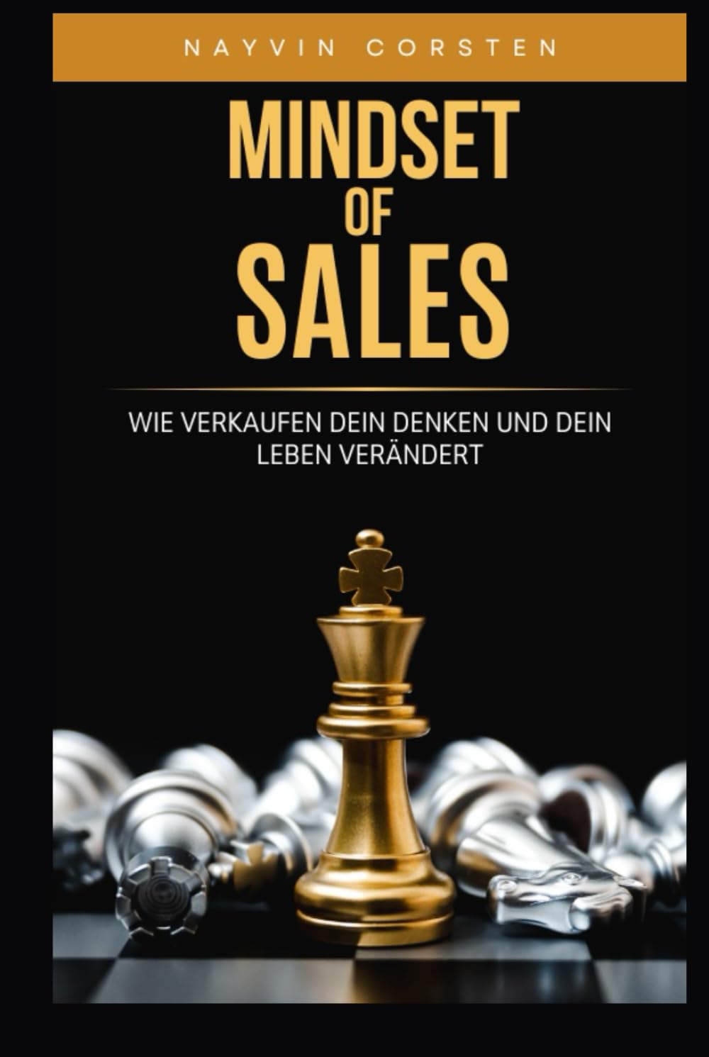MINDSET OF SALES: WIE VERKAUFEN DEIN DENKEN UND DEIN LEBEN VERÄNDERT