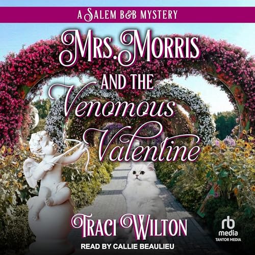 Mrs. Morris and the Venomous Valentine by Traci Wilton episode artwork