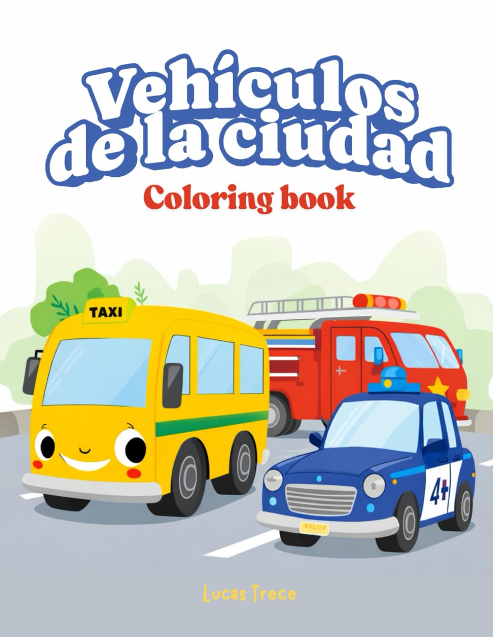 Vehículos de la Ciudad: Libro para Colorear Infantil con Dibujos Grandes y Divertidos