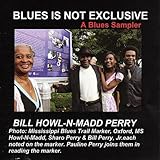  Blues Is Not Exclusive (A Blues Sampler)