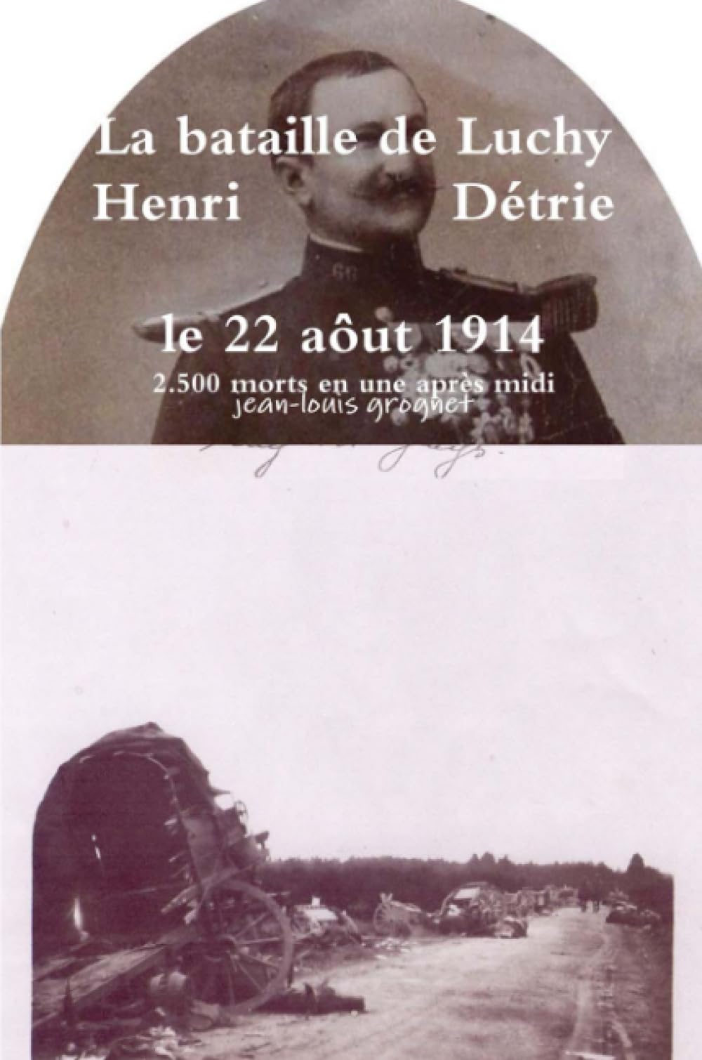 Le traquenard de Luchy le 22 aôut 1914