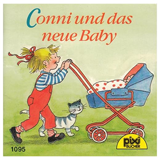 Conni und das neue Baby - Pixi-Buch Nr. 1095 - Einzeltitel aus PIXI-Serie 128 (aus Kassette)