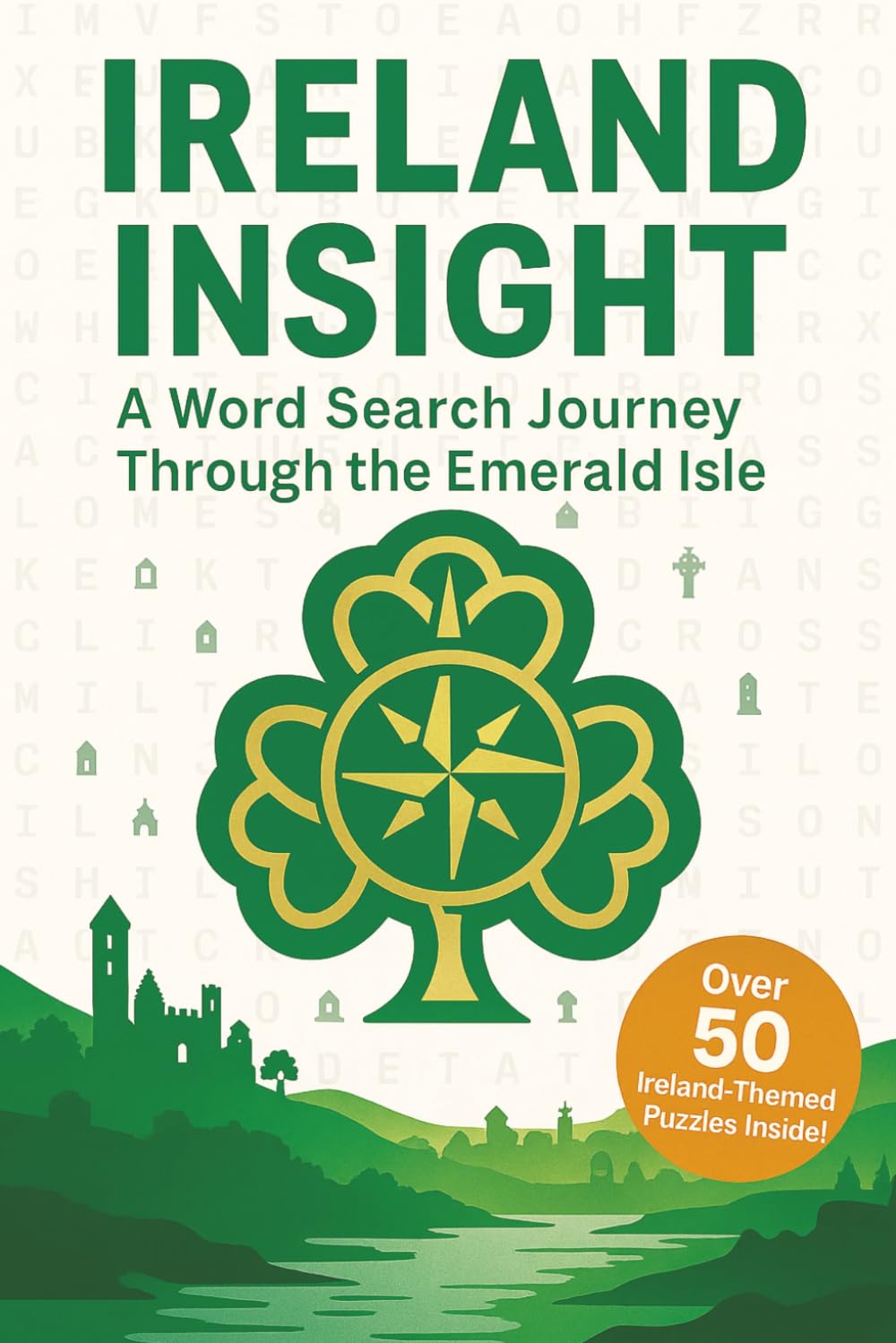Ireland Word Search: A Puzzle Book about Ireland's Castles, Festivals, Landscapes and More
