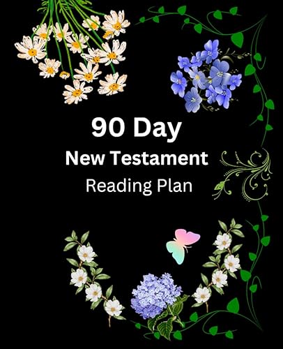 90 Day New Testament Reading Plan: an easy to follow along 90 day reading plan of the New Testament