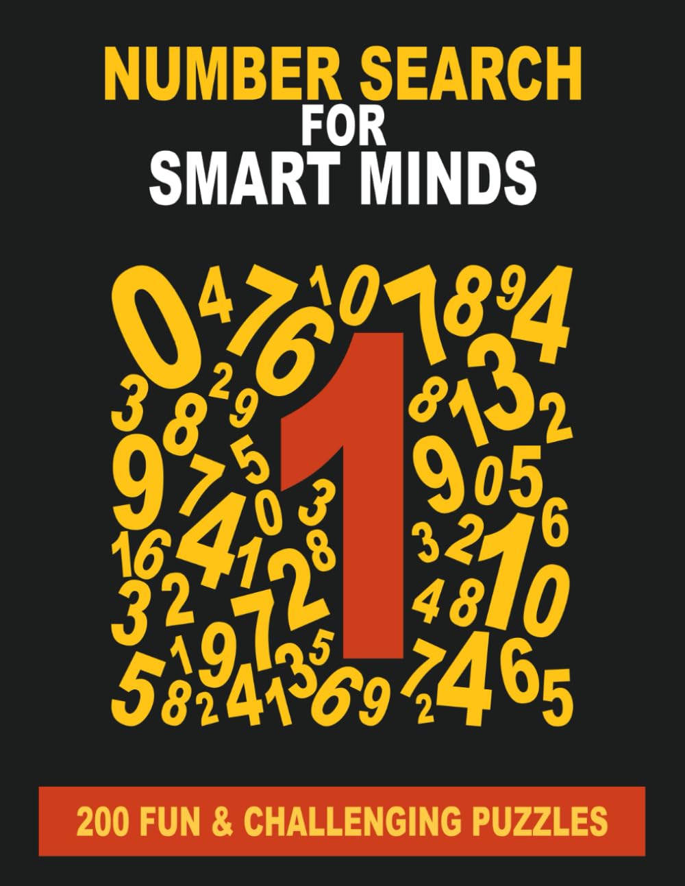 Number Search for Smart Minds: 200 fun and challenging puzzles (Smart Mind Puzzles)