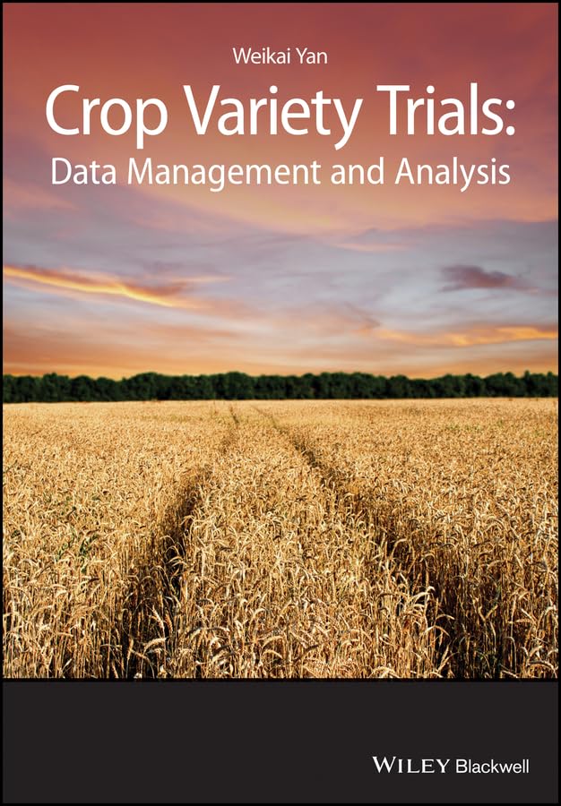 Crop Variety Trials: Data Management and Analysis