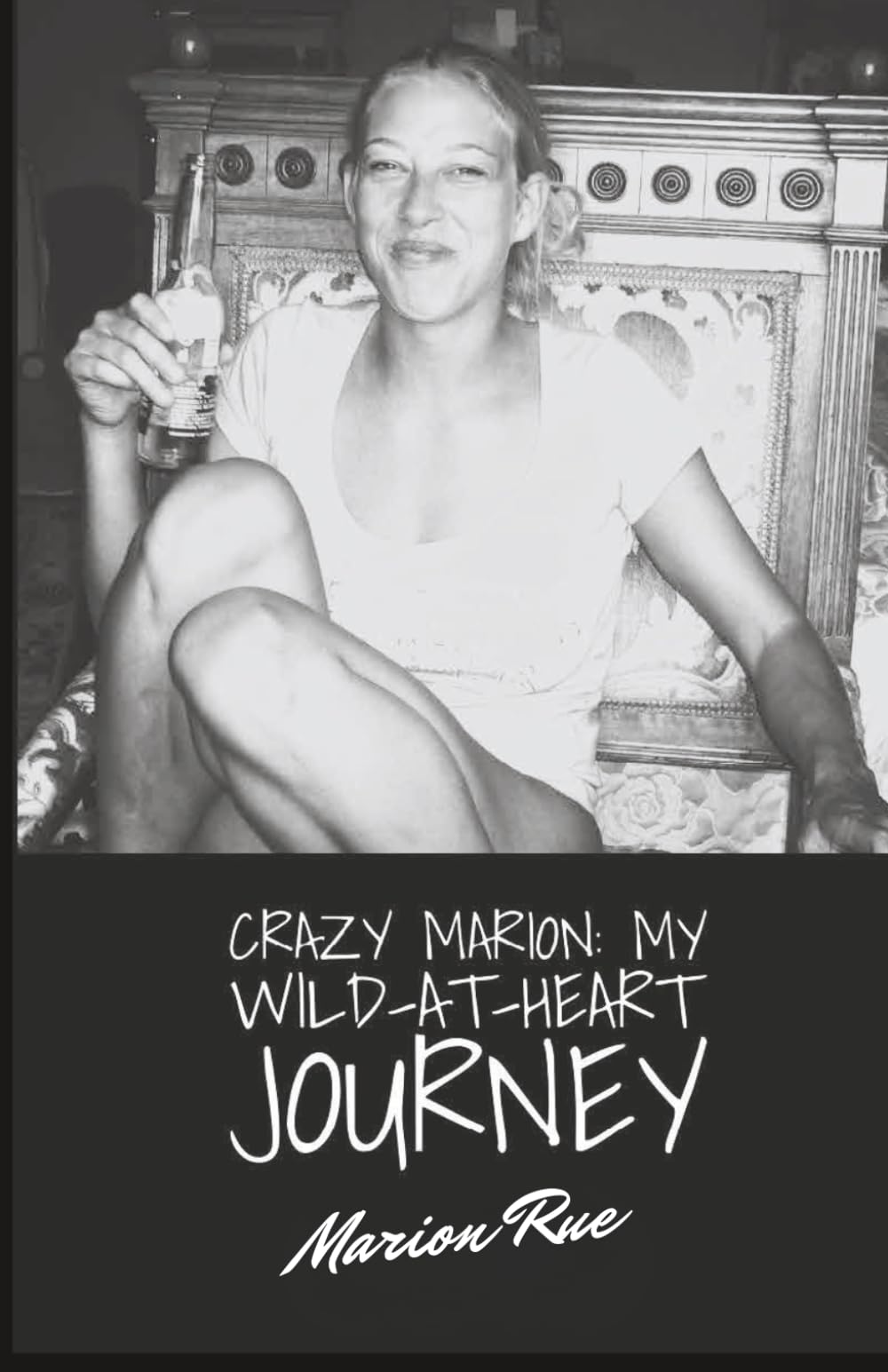 Crazy Marion: My Wild-at-Heart Journey