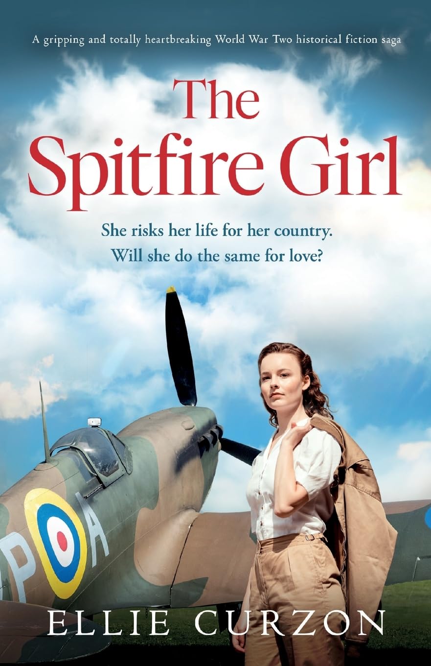 The Spitfire Girl: A gripping and totally heartbreaking World War Two historical fiction saga: 2 (A Village at War)