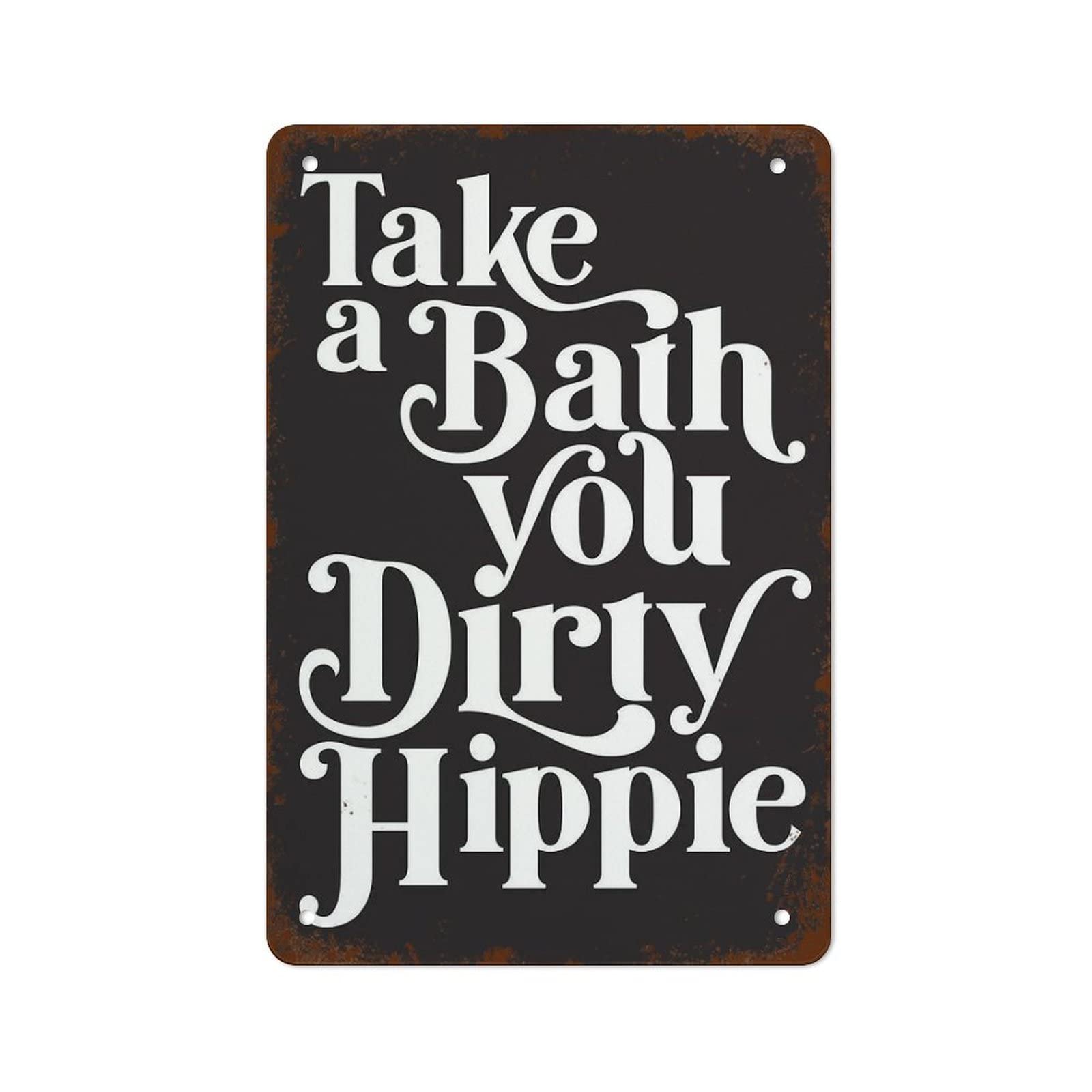 Strunt Metal Tin Sign Vintage Metal Signs Take A Bath You Dirty Hippie Funny Bathroom Wall Art, Bathroom Hanging Decor,Home Decor,Funny Toilet Metal Sign Bathroom Wall Art Home Decor5 5.5X8Inch