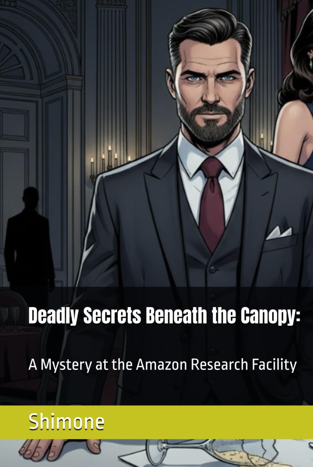 Deadly Secrets Beneath the Canopy:: A Mystery at the Amazon Research Facility (Gaffney Murder Mysteries)