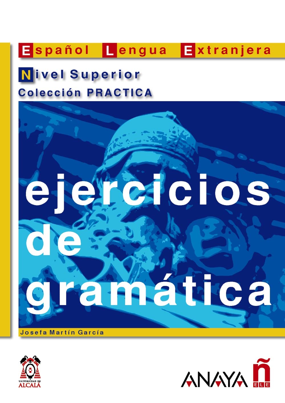 Ejercicios De Gramatica - Suena: Nivel Superior (Practica / Practical)