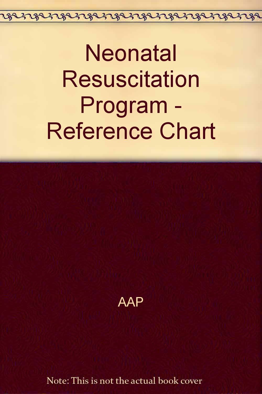 Neonatal Resuscitation Program - Reference Chart