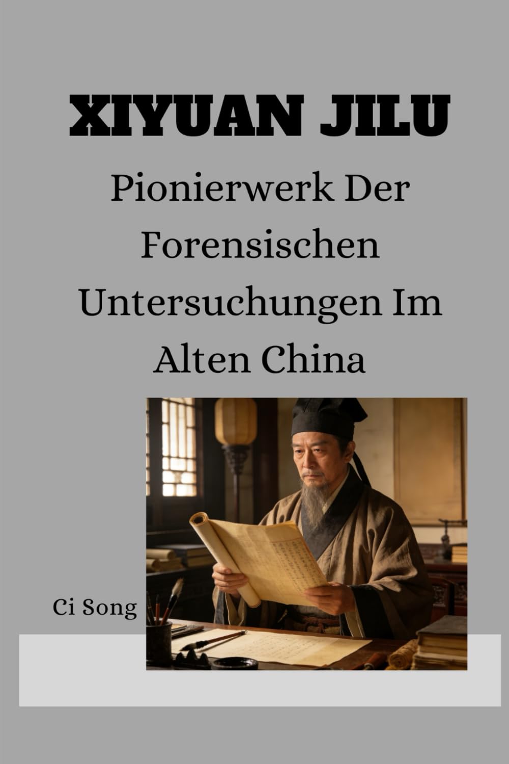 Xiyuan Jilu: Pionierwerk Der Forensischen Untersuchungen Im Alten China