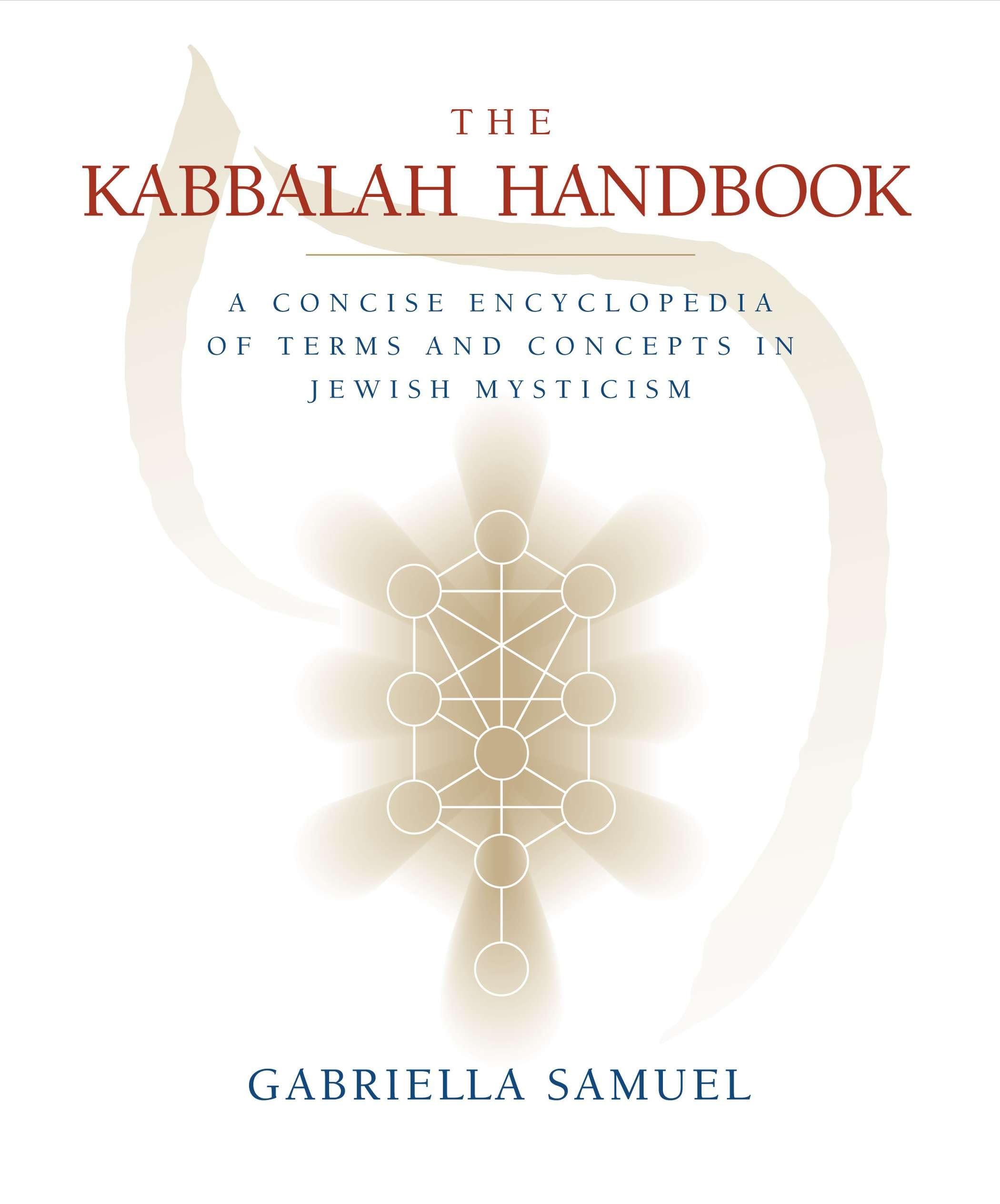 Kabbalah Handbook: A Concise Encyclopedia of Terms and Concepts in Jewish Mysticism