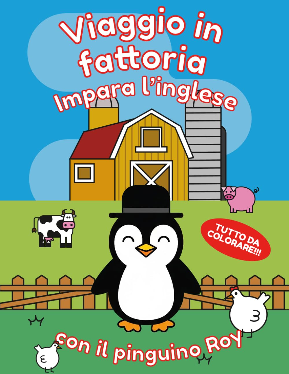 Impara l’inglese con il pinguino Roy: Viaggio in fattoria