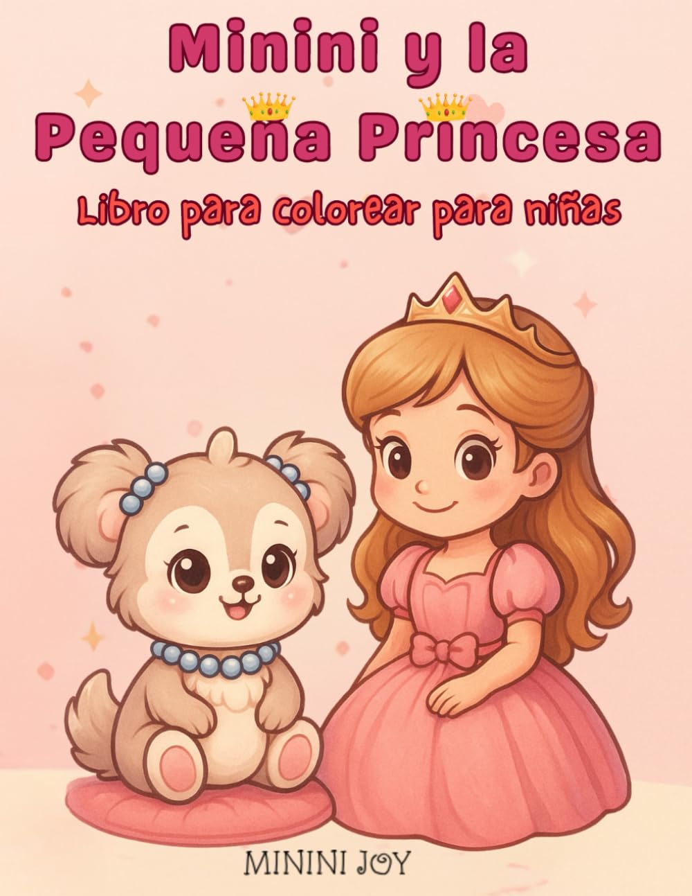 Minini y la Pequeña Princesa Libro para colorear para niñas: Un dulce cuento de princesa contado en 36 escenas divertidas – ¡Lee y colorea en cada página!