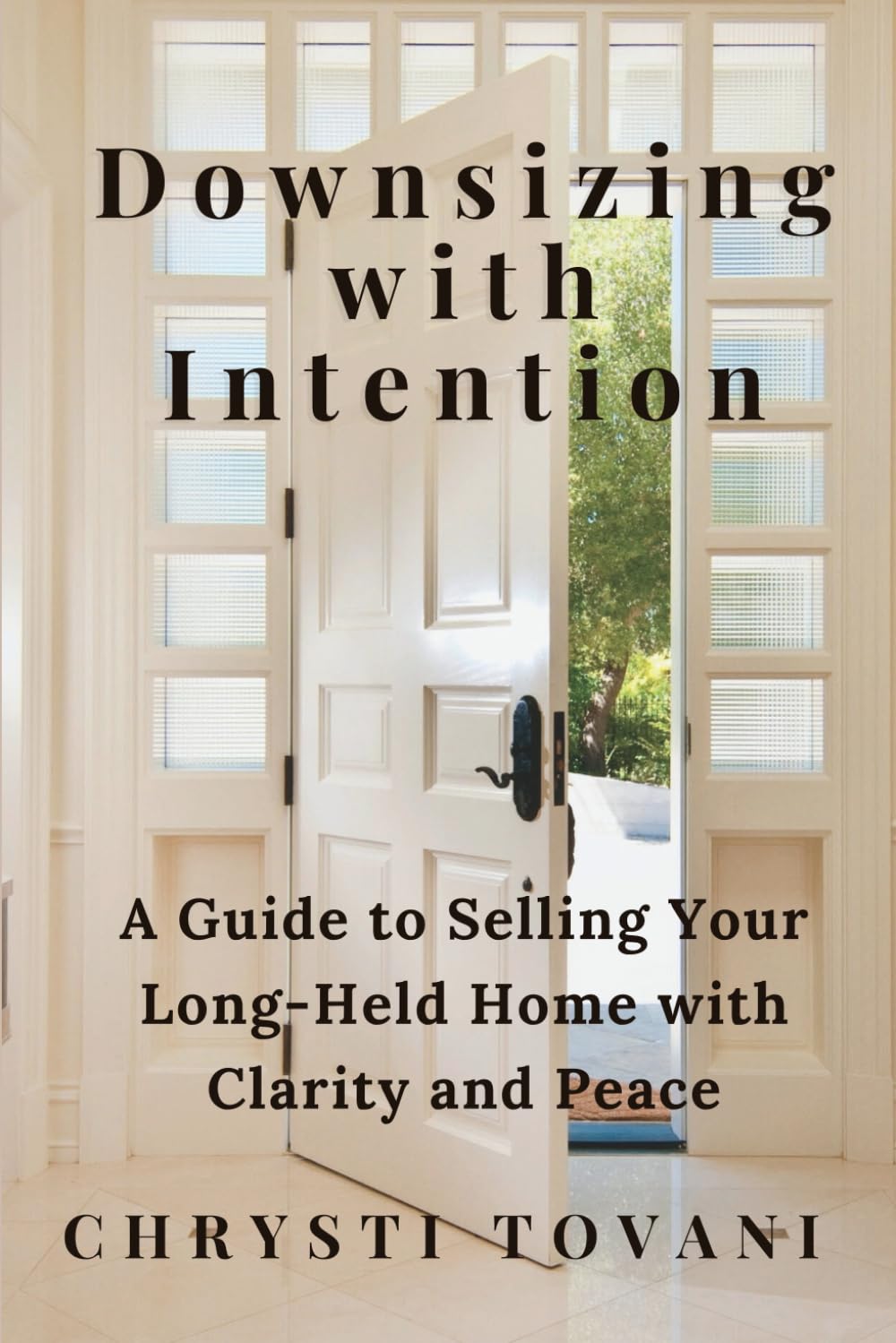 Downsizing With Intention: A Guide to Selling Your Long-Held Home with Clarity and Peace