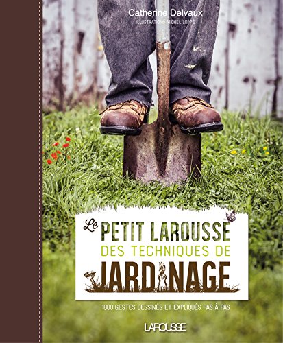 Télécharger Le Petit Larousse des techniques de jardinage Livre PDF Gratuit
