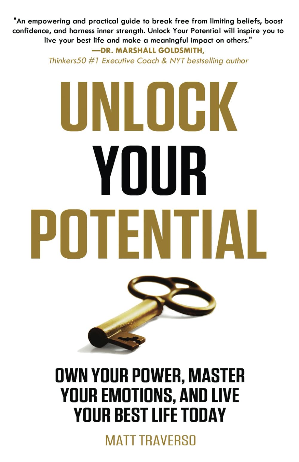 UNLOCK YOUR POTENTIAL: Own Your Power, Master Your Emotions, and Live Your Best Life Today