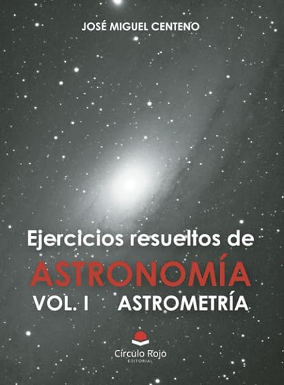 Ejercicios Resueltos de Astronomia i. Astrometria