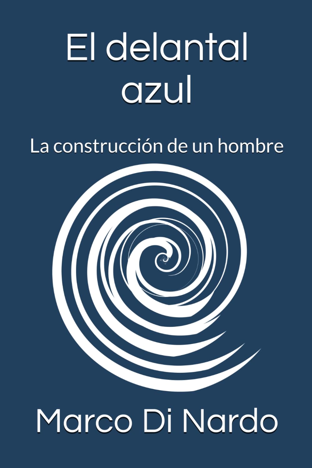 El delantal azul: La construcción de un hombre