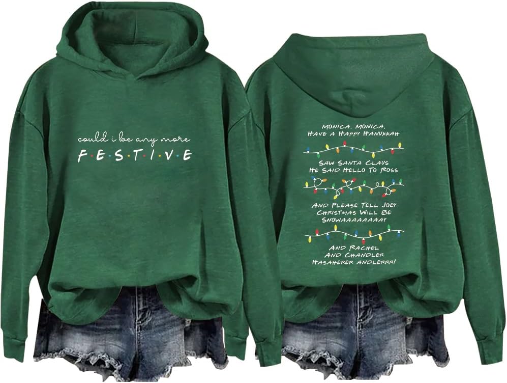 Could I Be Any More Festive Hoodie Christmas Sweatshirt