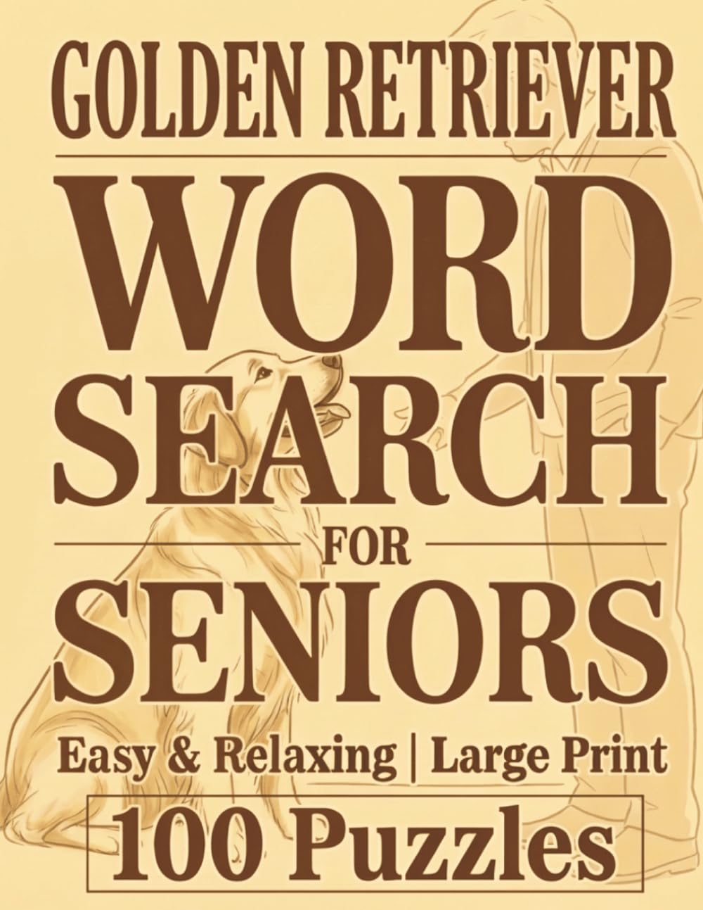 Large Print Word Search For Seniors | Golden Retriever | 100 Easy & Relaxing Puzzles: Over 2,000 Simple Words with Playful Goldies, Loyal Companions, and Heartwarming Everyday Moments