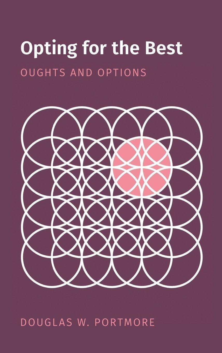 Buy Opting for the Best: Oughts and Options (Oxford Moral Theory) — BookShops.in