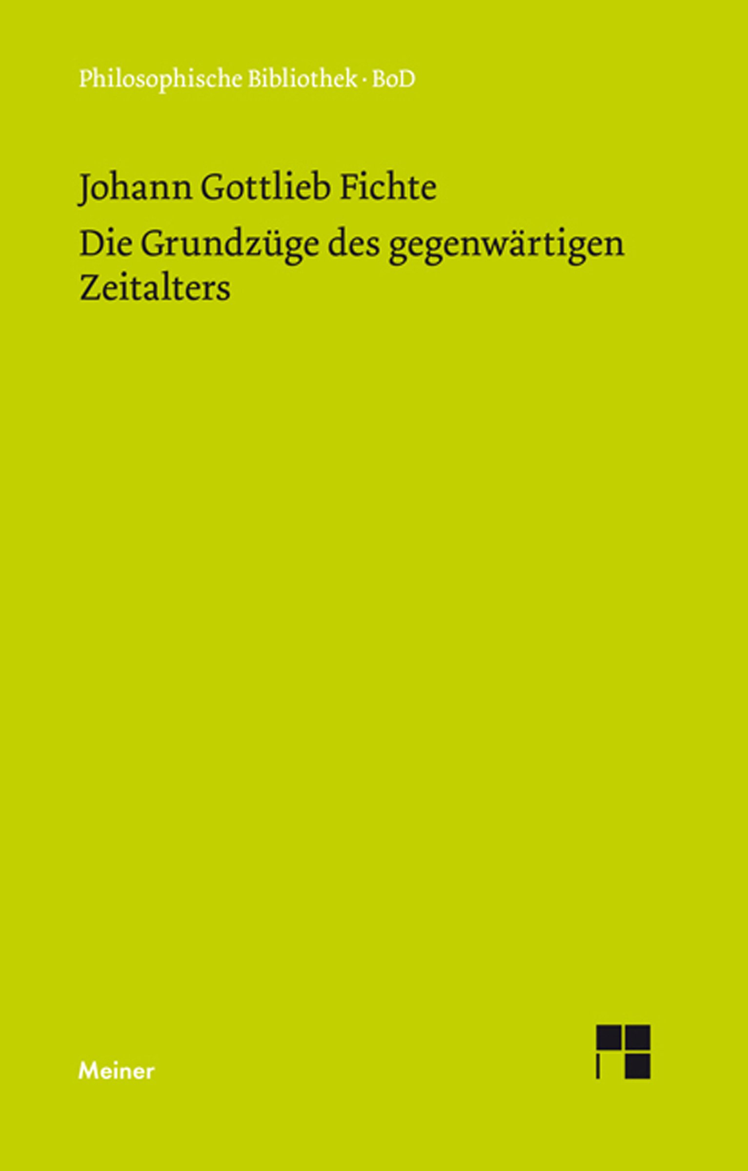 Die Grundzüge des gegenwärtigen Zeitalters (Philosophische Bibliothek 247)
