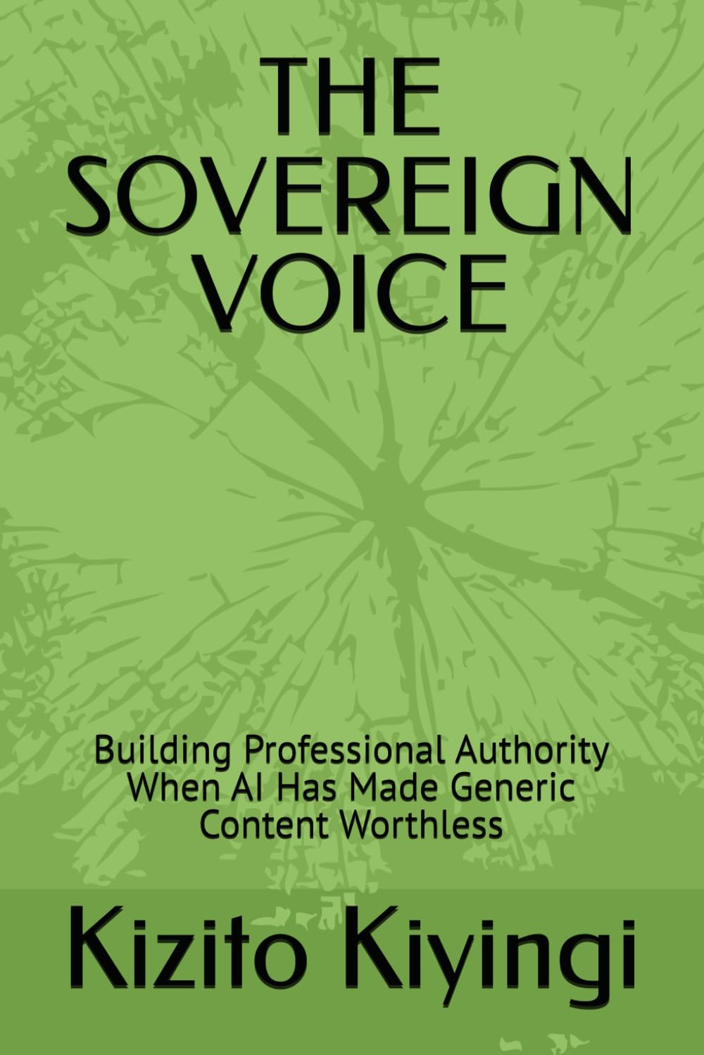 THE SOVEREIGN VOICE: Building Professional Authority When AI Has Made Generic Content Worthless