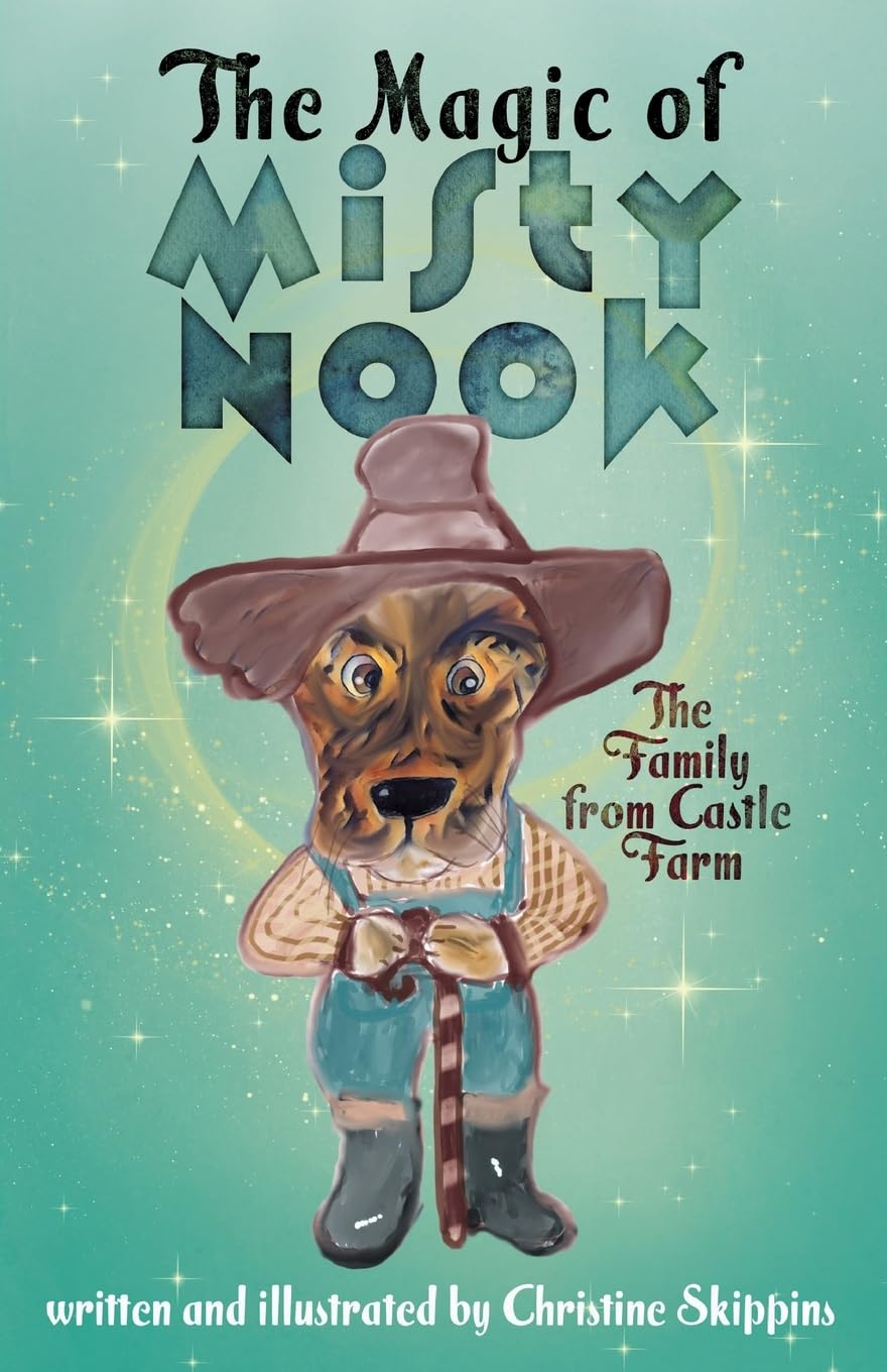 The Magic of Misty Nook: The Family from Castle Farm: 2 - Skippins, Christine
