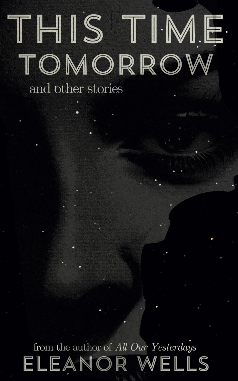 This Time Tomorrow: and other stories