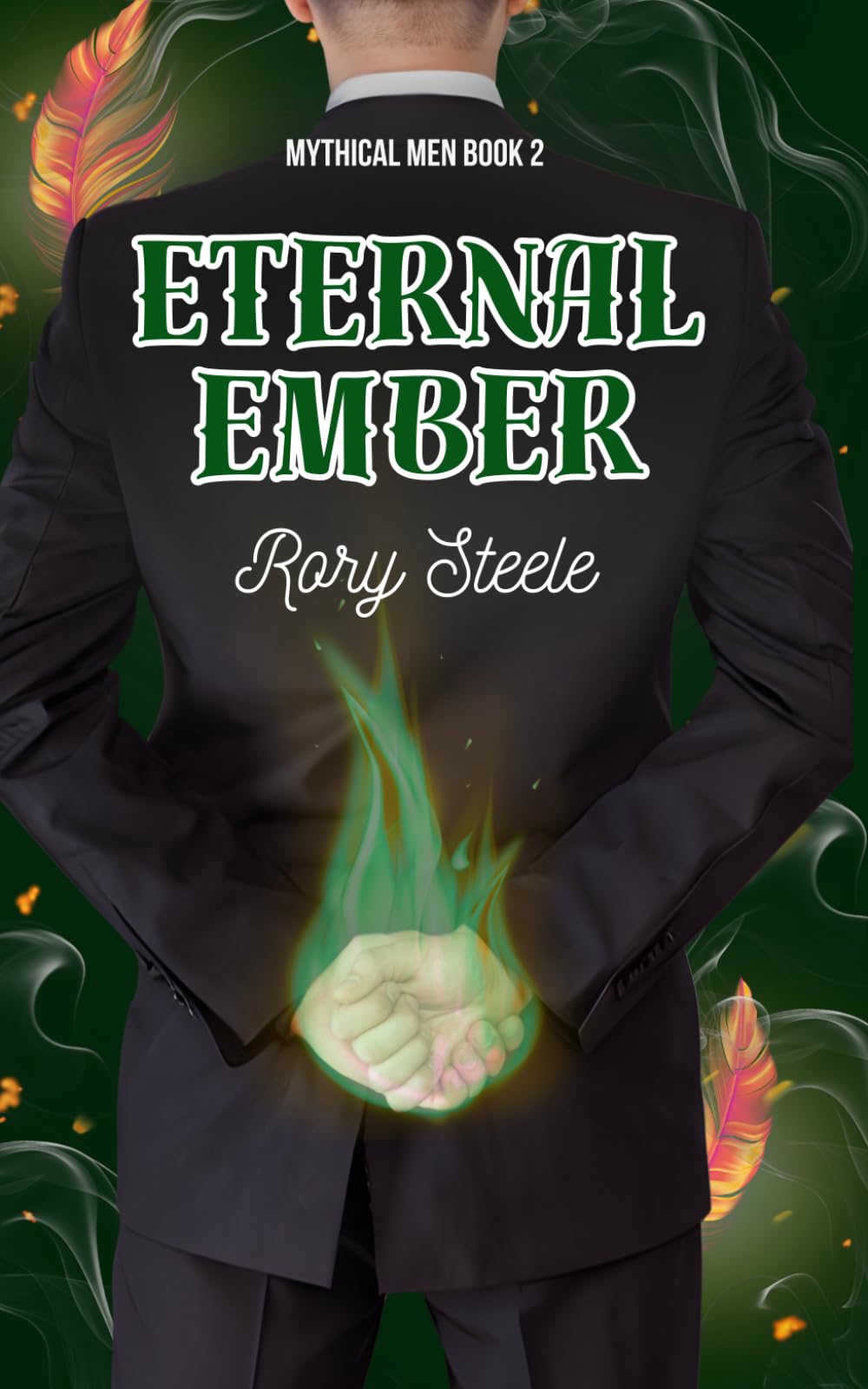 Eternal Ember: An MM Omegaverse Comedy (The Mythical Men Series)