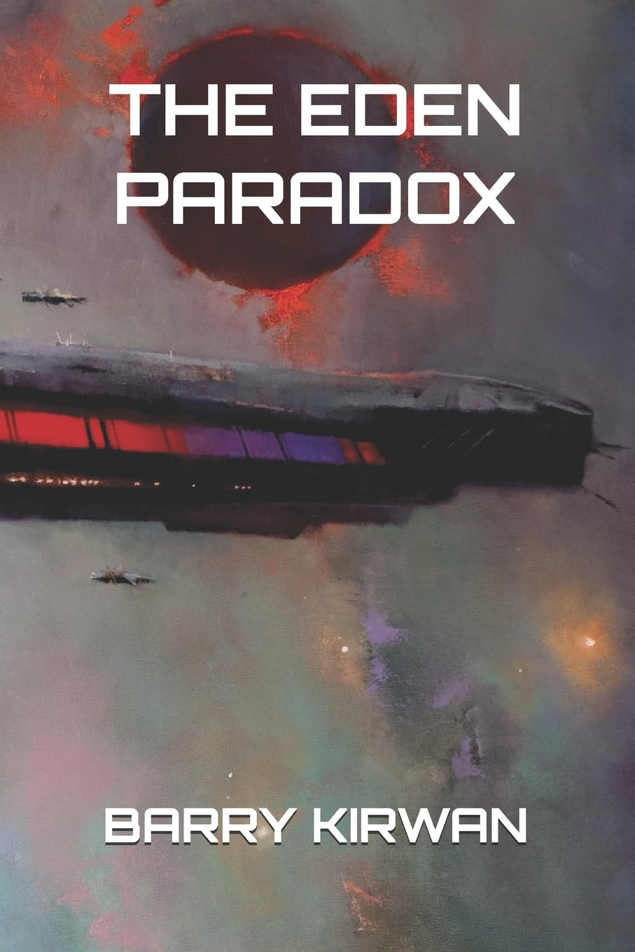 The Eden Paradox: 1 - Kirwan, Barry