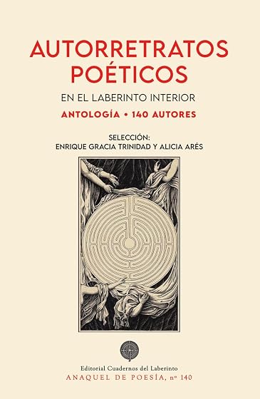 Autorretratos poéticos. En el laberinto interior. 140 autores