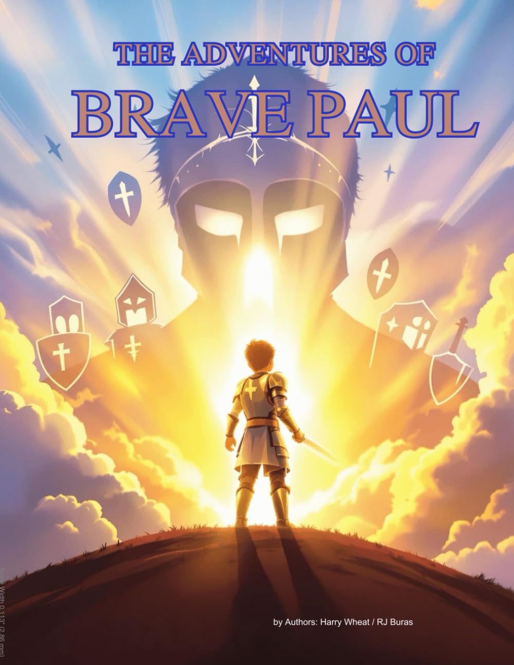 The Adventures of Brave Paul and the Armor of God (A Timeless Bible Story of Faith and Courage)
