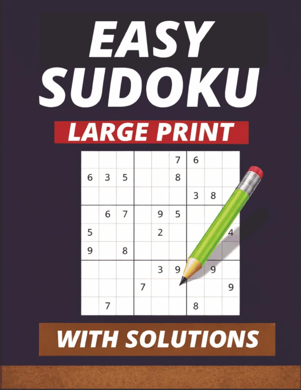 Easy Sudoku – Large Print: Beginner-Friendly Puzzles with Clear Grids | Relaxing Brain Games for Adults & Seniors | Includes Solutions