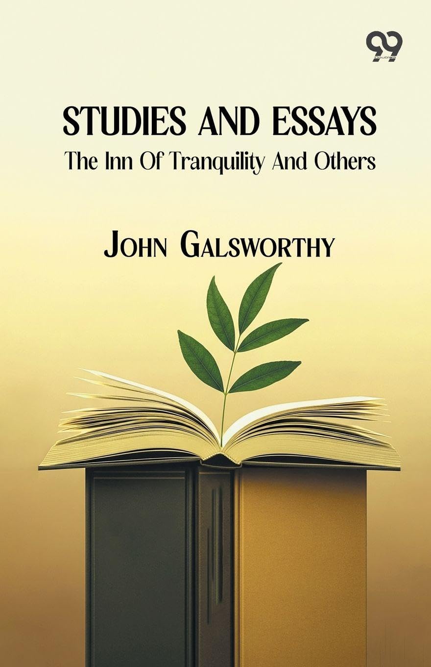 Studies And Essays: The Inn Of Tranquility And Others